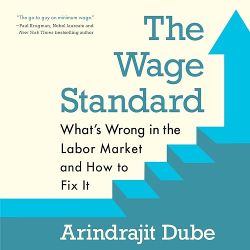 The Wage Standard By Arindrajit Dube